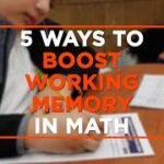 خمس طرق تُعد الذاكرة لمعالجة مسائل الرياضيات الصعبة